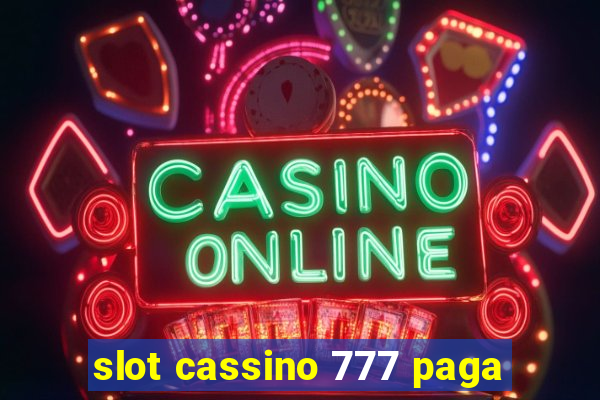 slot cassino 777 paga