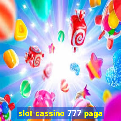 slot cassino 777 paga