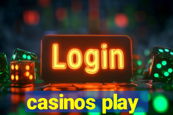 casinos play