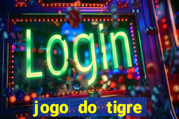 jogo do tigre grátis sem depósito