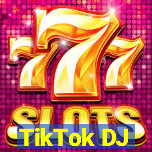 TikTok DJ