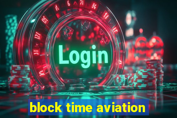 block time aviation