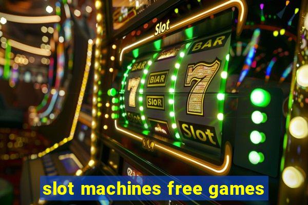 slot machines free games