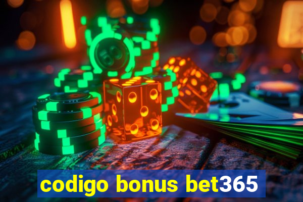 codigo bonus bet365