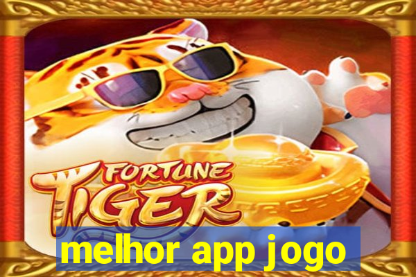 melhor app jogo