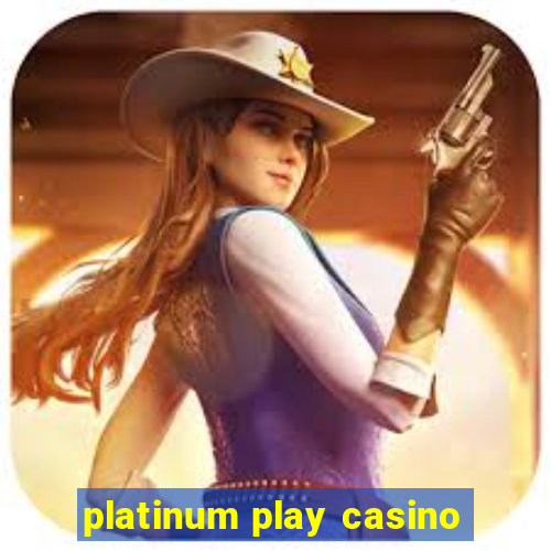 platinum play casino