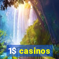 1$ casinos