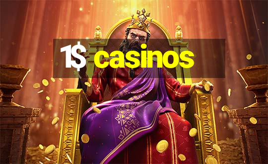 1$ casinos