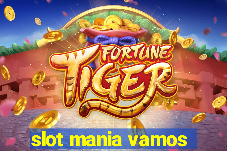 slot mania vamos