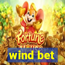 wind bet