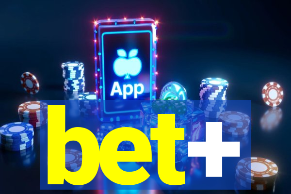 bet+