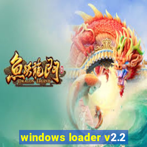 windows loader v2.2