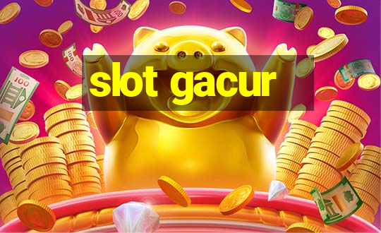 slot gacur