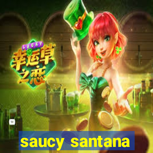 saucy santana