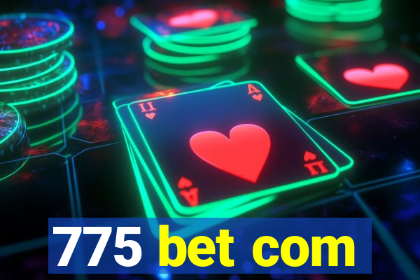 775 bet com