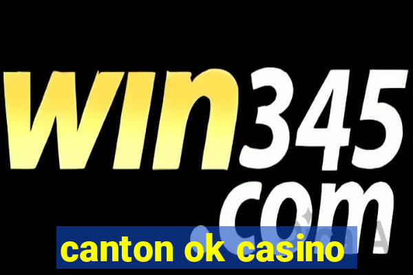 canton ok casino