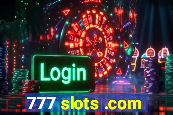 777 slots .com