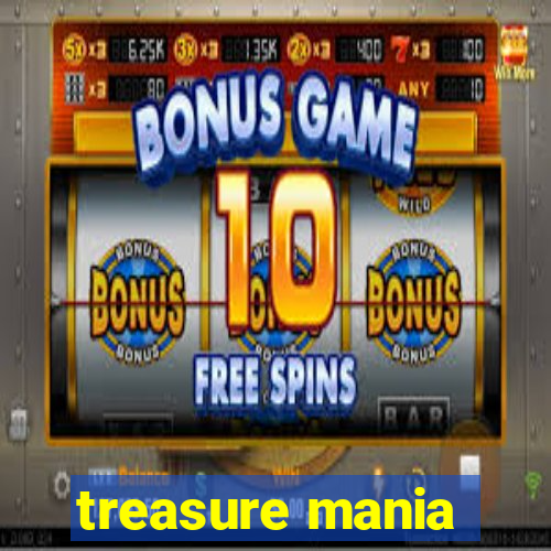 treasure mania