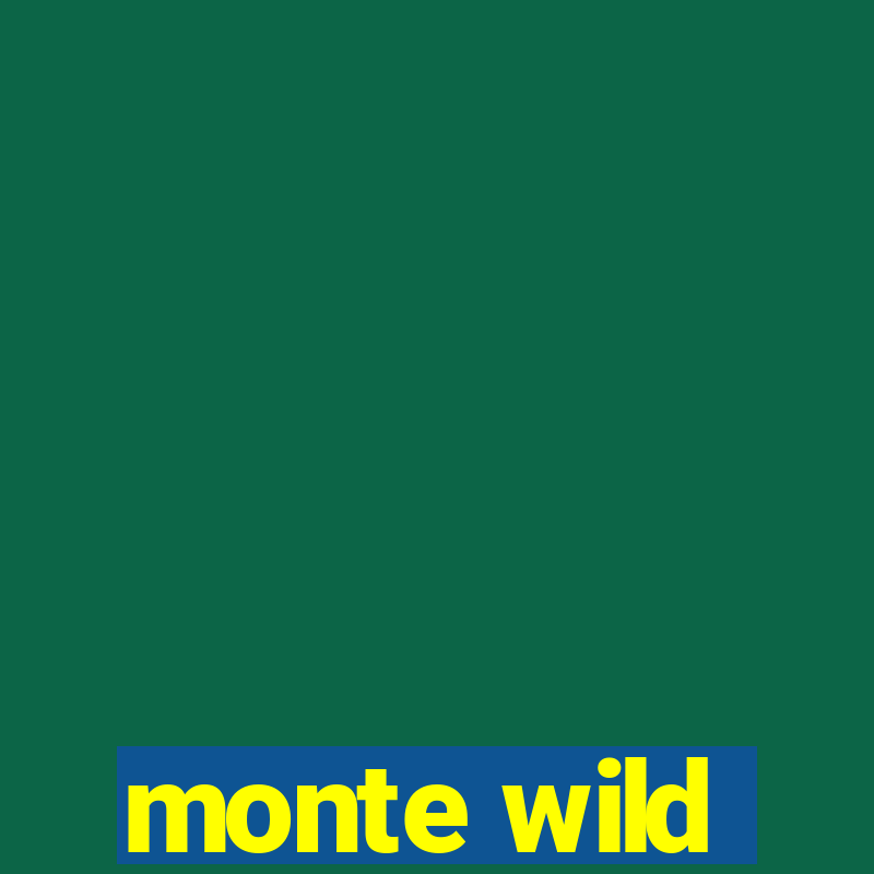 monte wild