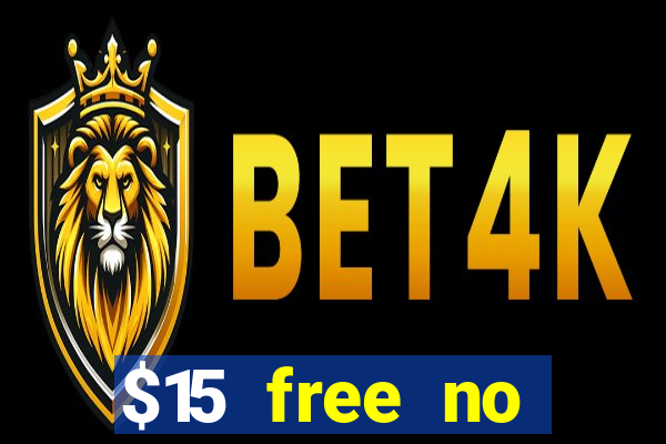 $15 free no deposit casino