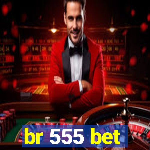 br 555 bet