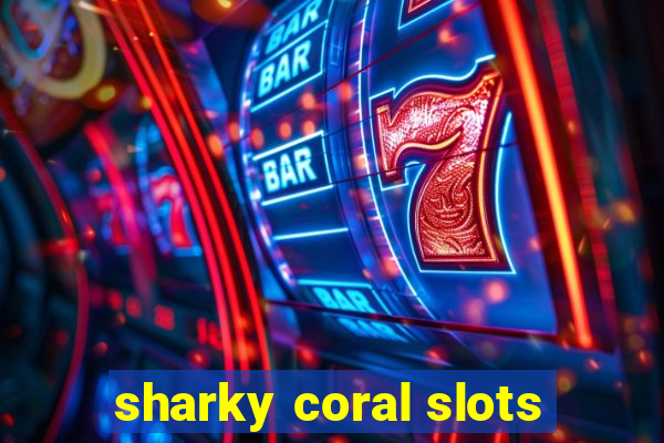 sharky coral slots