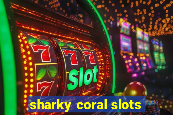 sharky coral slots