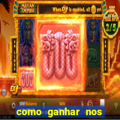 como ganhar nos jogos online