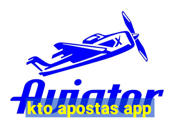 kto apostas app