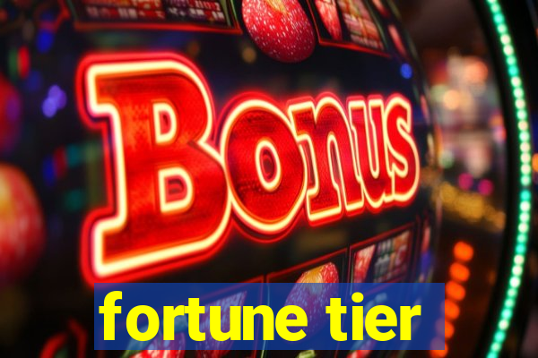 fortune tier