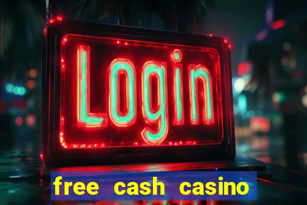 free cash casino no deposit