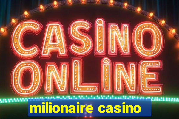 milionaire casino