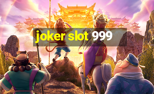 joker slot 999