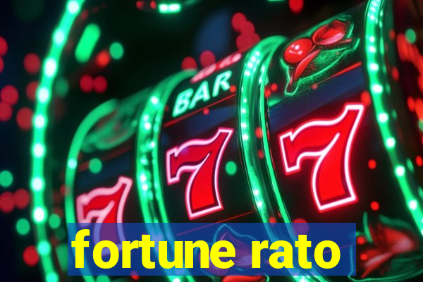 fortune rato