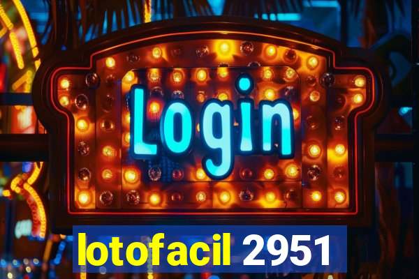 lotofacil 2951