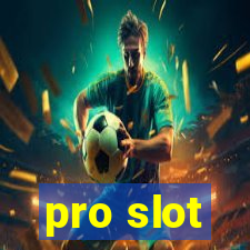 pro slot