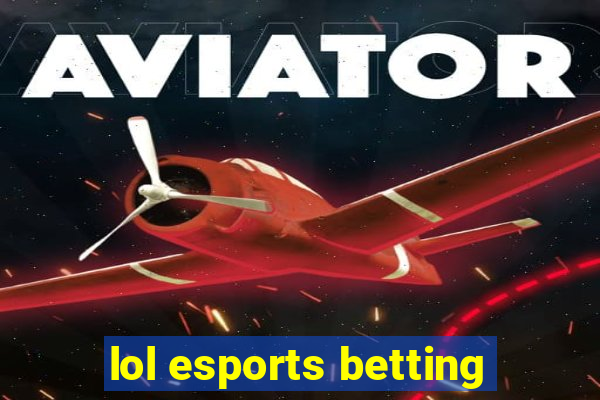 lol esports betting