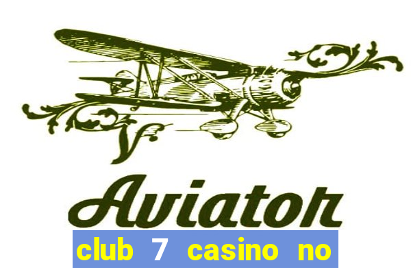 club 7 casino no deposit bonus