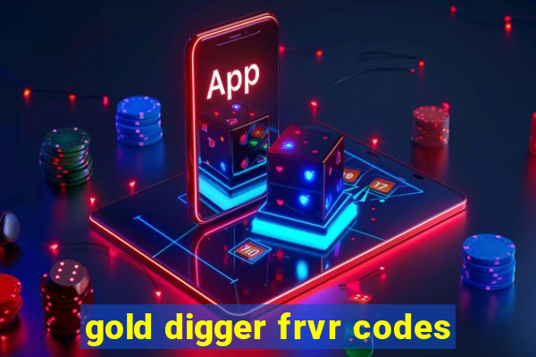 gold digger frvr codes