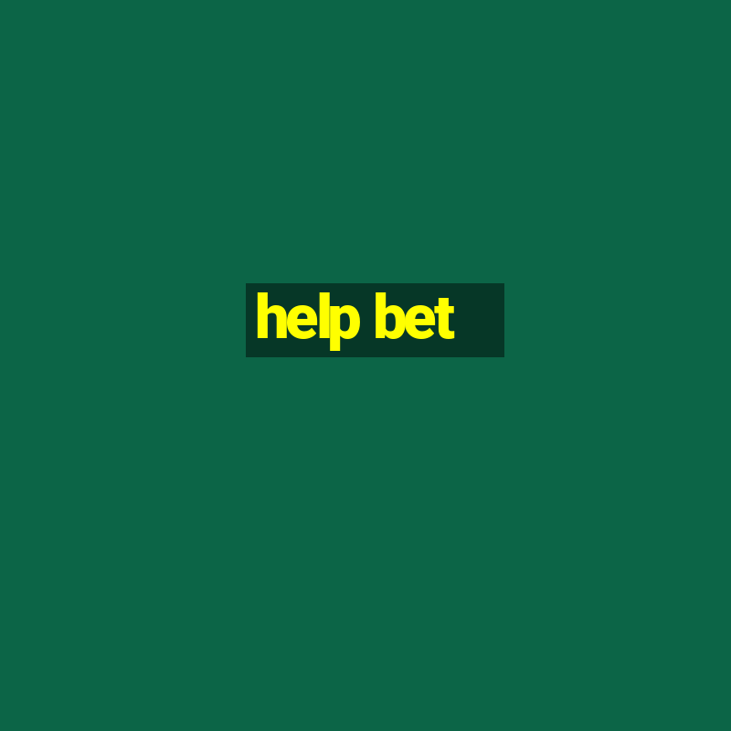 help bet