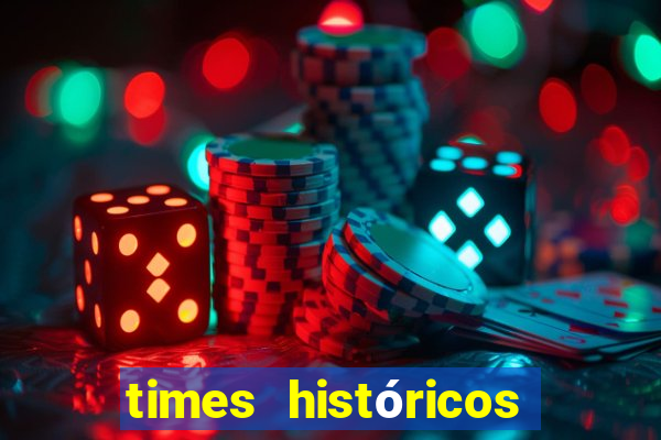 times históricos do futebol brasileiro