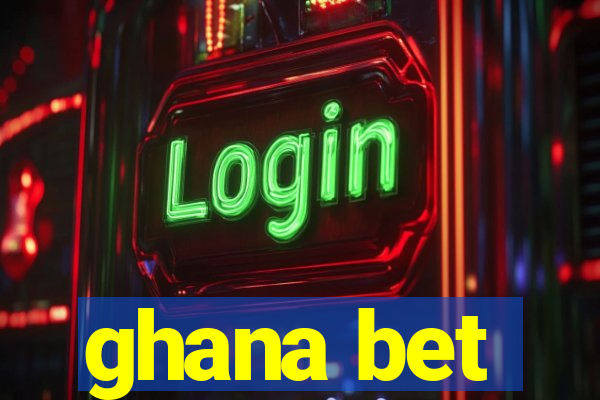 ghana bet