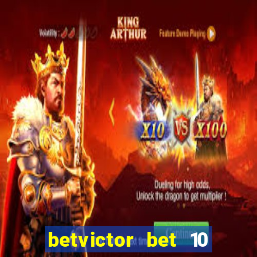 betvictor bet 10 get 40 terms