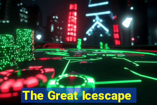 The Great Icescape