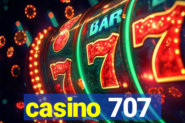 casino 707