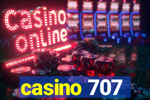 casino 707