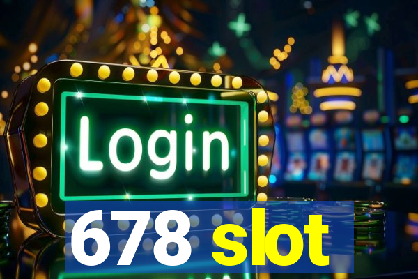 678 slot