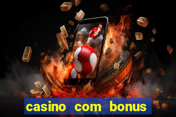 casino com bonus de registro