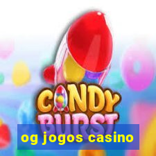 og jogos casino