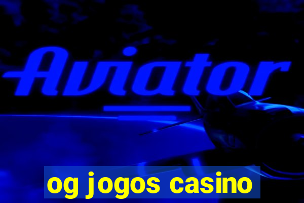 og jogos casino